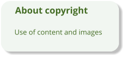 About copyright Use of content and images